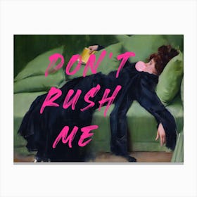 Dont Rush Me - Altered Pink Bubble Gum Canvas Print