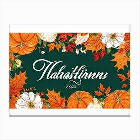 Calligraphy Themed Illustration Featuring The Joyous Season Of Fall In An Ornate Script Style Happy (3) Canvas Print