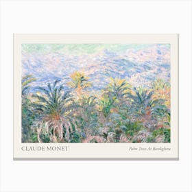 Palm Trees At Bordighera, Claude Monet Poster Canvas Print