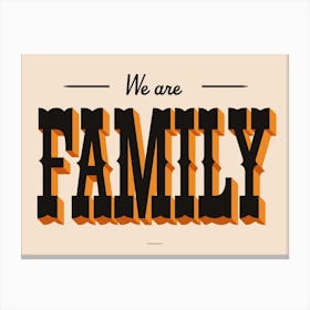 We Are Family Western Typographic Print Canvas Print
