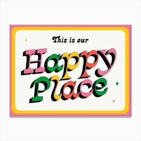 Our Happy Place Canvas Print