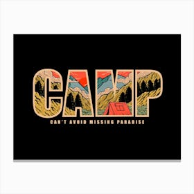 Camp cant avoid missing paradise Canvas Print