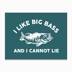 I Like Big Bass Fishing Canvas Print