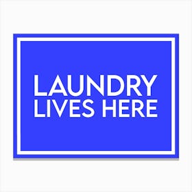 Laundry Lives Here Utility Room Cobalt Blue Canvas Print