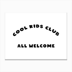 Cool Kids All Welcome Canvas Print
