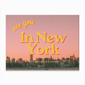 See You In New York Sunset Canvas Print