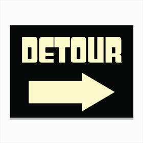 Detour - Retro - Sign - Typography - Vintage - Art Print - Monochrome - Black & White Canvas Print