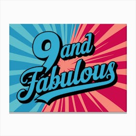 9 And Fabulous 1 Canvas Print