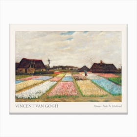 Flower Beds In Holland, Vincent Van Gogh Poster Canvas Print