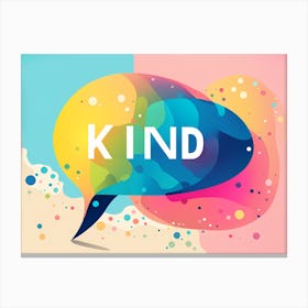 Kind Speech Bubble VECTOR ART Canvas Print