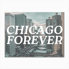 Chicago Forever | Chicago Postcard Travel Photography Canvas Print