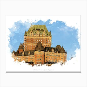 Le Château Frontenac, Québec City, Canada Canvas Print
