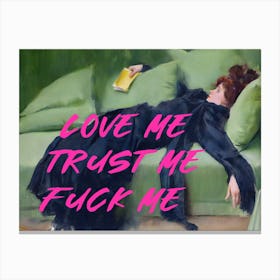 Love Me Trust Me Fuck Me / Pink Version Canvas Print