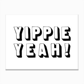 Yippie Yeah Canvas Print