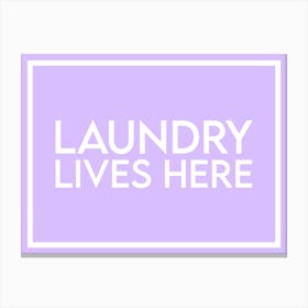 Laundry Lives Here Utility Room Purple Canvas Print