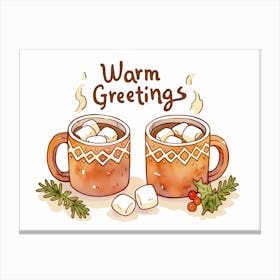 Warm Greetings 1 Canvas Print