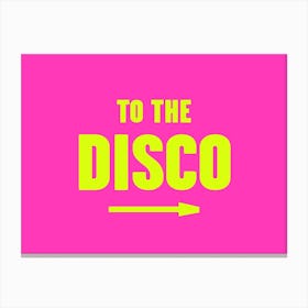 To The Disco 2 Canvas Print