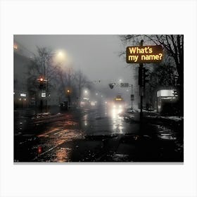 What's My Name Canvas Print