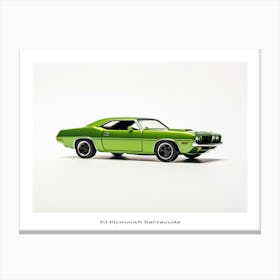 Toy Car 70 Plymouth Barracuda Green Poster Canvas Print