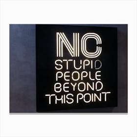 Nc Stupid People Beyond This Point Canvas Print