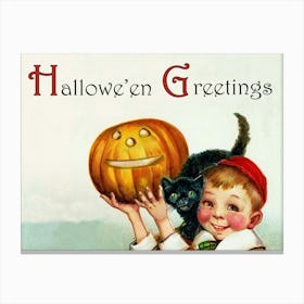 Halloween Greetings, Boy Holding A Pumpkin And Black Cat On Her Shoulder Canvas Print