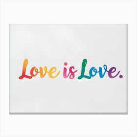 Love Is Love 1 Canvas Print