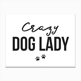 Crazy Dog Lady Canvas Print
