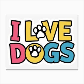 I Love Dogs By Ilovedogs Canvas Print