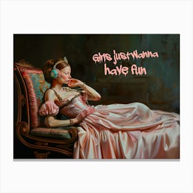 Girls just wanna have fun pop baroque painting art print Canvas Print