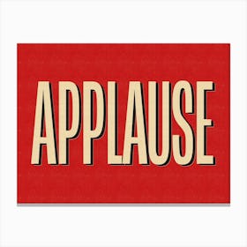 Applause Vintage Style Typography Canvas Print