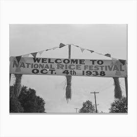 Untitled Photo, Possibly Related To Banner Of Welcome To National Rice Festival, Crowley, Louisiana By Russel Canvas Print