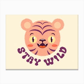 Cute poster for kids with tiger head. Stay wild. Canvas Print