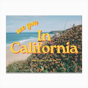 See You In California Canvas Print