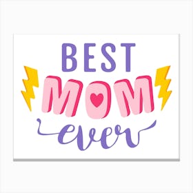 Best Mom Ever 1 Canvas Print