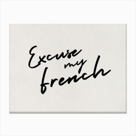 Neutral Excuse My French Canvas Print