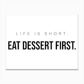 Eat Dessert First Typography Word Canvas Print
