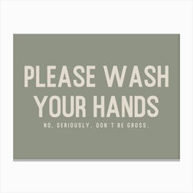 Please Wash Your Hands Bathroom Canvas Print