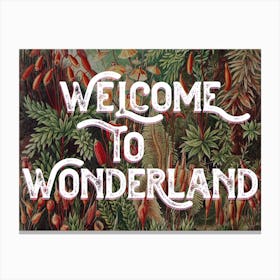 Welcome To Wonderland Vintage Typography Canvas Print