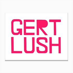 Gert Lush Canvas Print
