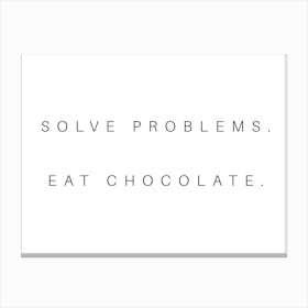 Solve Problems Eat Chocolate Typography Word Canvas Print