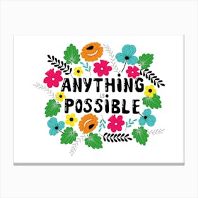 Anything Is Possible Motivational Quote Canvas Print