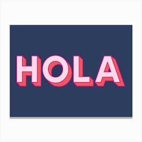 Hola Greeting Typography Navy & Pink Canvas Print