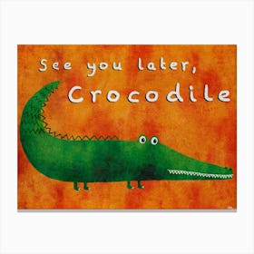 See You Later Crocodile Canvas Print