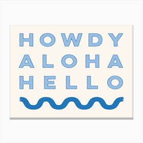 Howdy Aloha Hello Coastal Cowgirl Canvas Print
