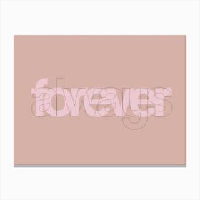 Always And Forever Canvas Print