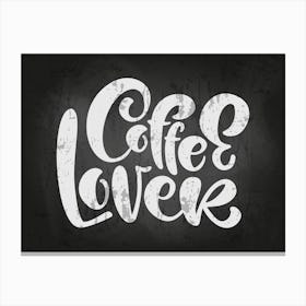Coffee And Love — coffee poster, coffee lettering, kitchen art print, kitchen wall decor Canvas Print