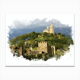 Tsarevets Fortress, Veliko Târnovo, Bulgaria Canvas Print