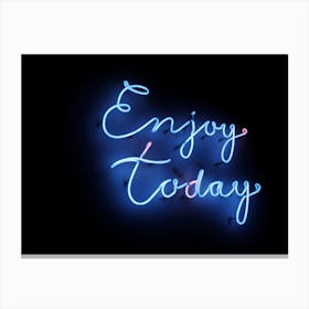 Enjoy Today Canvas Print