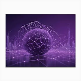 A Glowing Purple Sphere Surrounded By A Network Of Lines And A Cityscape In The Background, Symbolizing The Interconnectedness Of Technology, Data, And The World Canvas Print