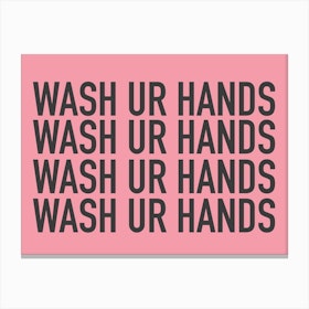 Wash Your Hands Pink Canvas Print